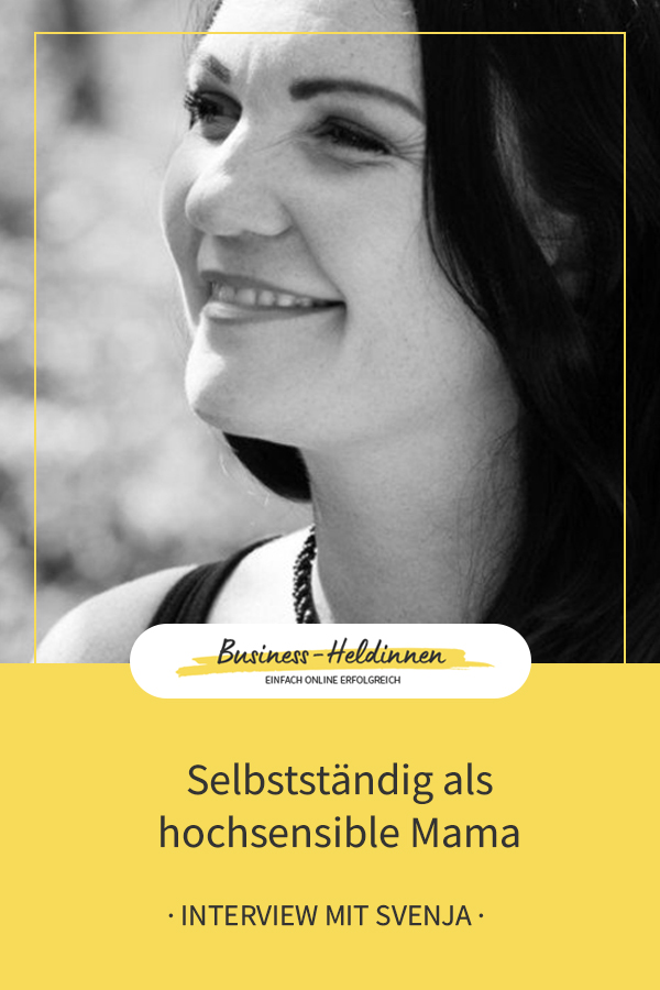 Entspannt als hochsensible Mama mit Onlinebusiness - Interview mit Svenja Loewe