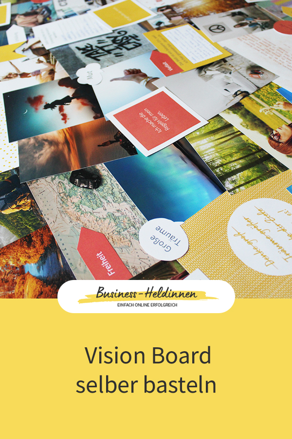 Wie Dir Ein Vision Board Dabei Helfen Kann Deine Ziele Zu Erreichen Business Heldinnen Einfach Online Erfolgreich